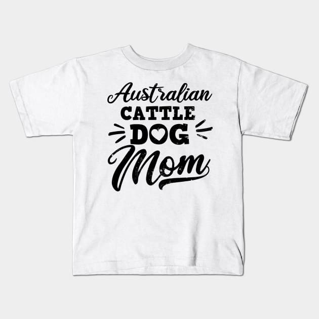 Cattle Dog Shirt | Australian Mom Gift Kids T-Shirt by Gawkclothing